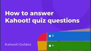 How to answer Kahoot! quiz questions