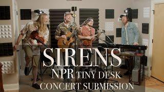 Sirens - NPR Tiny Desk Concert Submission