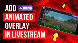 add animated overlay in Livestream without PC ||  free overlay project file || giveaway turnip