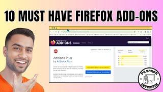 10 Must Have Firefox Add-Ons | Enhance Your Browsing Experience