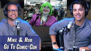 Mike & Rob Go To Comic Con -  Jim Norton & Sam Roberts