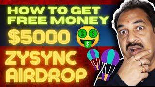 Zksync Airdrop - Free $5000 Airdrop | Step by Step Tutorial in Hindi