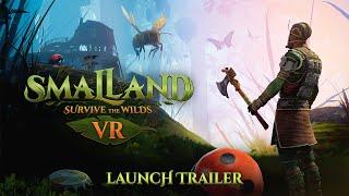 Smalland: Survive the Wilds VR | Launch Trailer