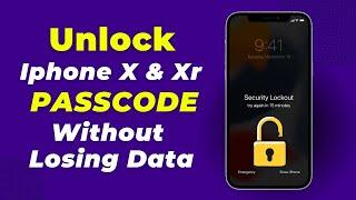 Unlock Iphone X & Xr Screen Passcode Without Losing Data Without Pc (Step By Step)