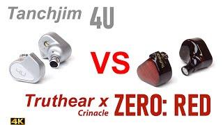 Tanchjim 4U vs Truthear x Crinacle Zero: Red