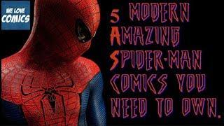 5 Modern Spider-Man comics you NEED to own.