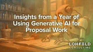 Generative AI for Proposal Development: Insights and Innovations (Part 1 of 2)