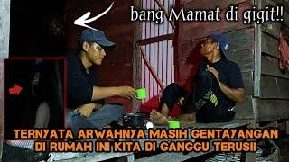 CAMPING HOROR ARWAHNYA MASIH GENTAYANGAN DI RUMAH INI KITA DI GANGGU TERUS MENERUS SAMPAI DI GIGIT!