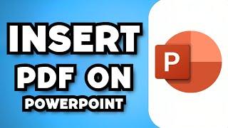 How to Insert PDF in PowerPoint (2024 Guide)