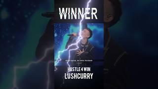 Lushcurry |official music|| rap hustle 4 win #lushcurry