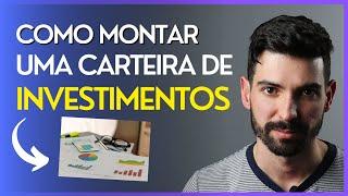 Como montar uma ótima carteira de investimentos do jeito certo