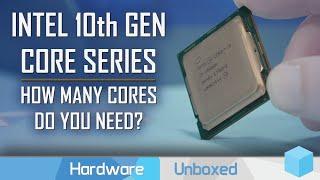 Intel 4, 6, 8 & 10-Core CPUs Compared, 10th gen Core Family Review