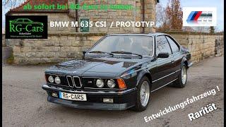 BMW M 635 CSI Entwicklungsfahrzeug  Prototyp  Erprobungsfahrzeug , ab sofort bei RG-Cars zu haben...