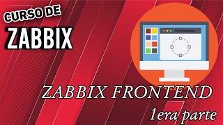 Zabbix 07 Course - Let's review the Web interface and its main options