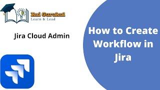How to Create Jira Workflow | Create Jira workflow | Jira Administration | Jira Tutorial