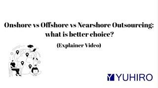 Onshore vs Offshore vs Nearshore Outsourcing: what is better choice?