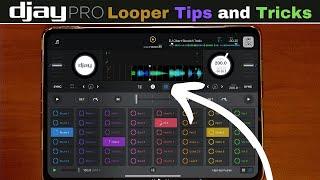 Djay Pro Looper Tips and Tricks