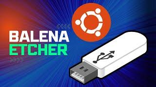 How to Install BalenaEtcher on Ubuntu 22.04 LTS Jammy Jellyfish