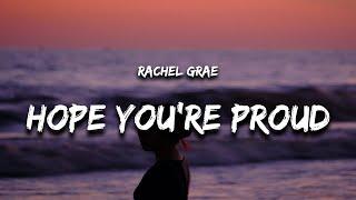 Rachel Grae - Hope You're Proud (Lyrics)