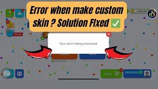 Your skin in being processing * custom skin on agario mobile ? Solution 