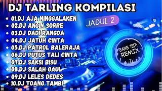 DJ Tarling kompilasi "TARLING JADUL" Cocok Buat Santai