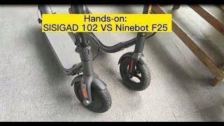 Hands-on: SISIGAD 102 VS Ninebot F25