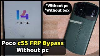 Poco C55 Frp Bypass Without Pc | Poco C55 Frp Bypass Android 14 | Poco C55 Ka Frp Lock Kaise Tode