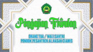 [LIVE] PENGAJIAN TRIWULAN ORANG TUA / WALI SANTRI || PONDOK PESANTREN AL HASAN CIAMIS