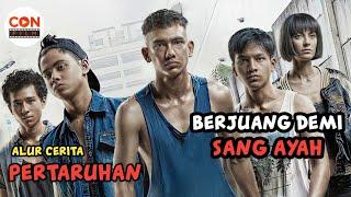 BERJUANG BERSAMA DEMI SANG AYAH || ALUR CERITA FILM PERTARUHAN