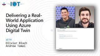 Delivering a Real-World Application Using Azure Digital Twin