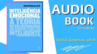 Inteligência Emocional - Daniel Goleman ph.D - Audiobook Completo