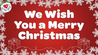 We Wish You a Merry Christmas with Lyrics  Christmas Songs & Carols