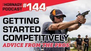 Ep. 144 - Getting Started Competitively | Advice from the Pros |