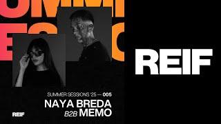 NAYA BREDA B2B MEMO | REIF Summer Sessions 2025 (DJ Set)