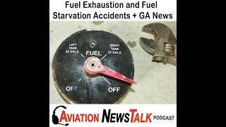 318 Recent Fuel Exhaustion and Fuel Starvation Accidents + GA News