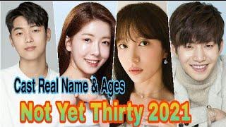 Not Yet Thirty Korea Drama 2021 Cast Real Name & Ages | By Top Lifestyle