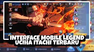 Interface mobile legwnd anime naruto | uciha itachi | cara pasang interface mobile legend