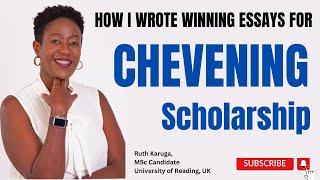 Chevening Scholarships 2024 / 2025 : How to write Essays and Make a Successful Application