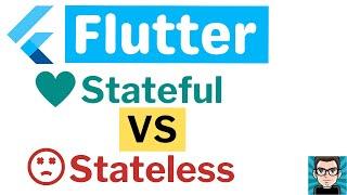 Stateful VS Stateless Widgets Explained | Flutter