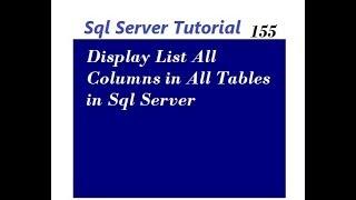 Display List All Columns in All Tables in Sql Server