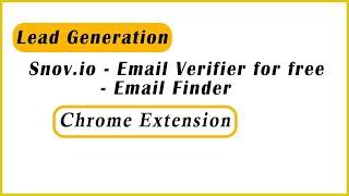 Snov.io - Email Finder and Verifier || Snov.io chrome extension || B2B Lead Generation || LCH