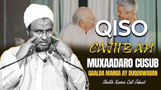 MUXAADARO CUSUB QISO CAJIIB GAALADA MARKA AY DUQOWAN SIDA LA YEELO┇►, ᴴᴰ┇SHEEKH XUSEEN CALI JABUUTI