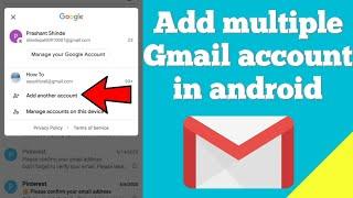 How to add multiple Gmail account in android OR add another Gmail account in android?