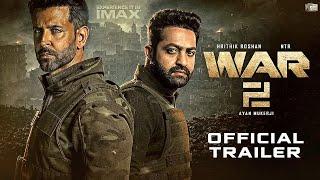 WAR 2 - Official Trailer (2024) | Hrithik Roshan | Jr NTR | Ayan Mukerji | Yash Raj Films