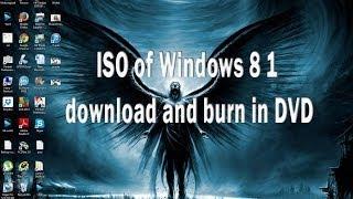 ISO of Windows 8.1 download & burn in DVD