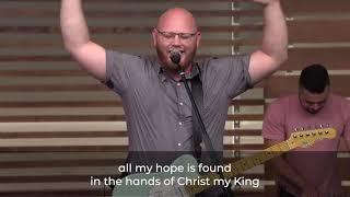 In the Hands of Christ My King, Way Maker, Only King Forever @ Citylight West (07.25.21)