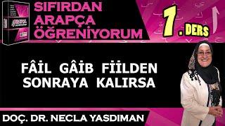 Sıfırdan Arapça Öğreniyorum 7.DERS (FAİL GAİB FİİLDEN SONRAYA KALIRSA) - Necla Yasdıman