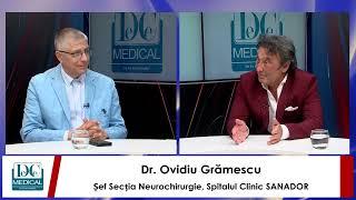 Durerile de cap, spate și tumori cerebrale. Dr. Ovidiu Grămescu (SANADOR), la DC Medical și DC News
