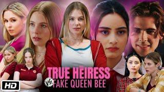 True Heiress VS Fake Queen Bee Full Movie Review & Update | Liana Chau | Maya Jenson | Daniela Couso