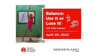 "Balance: Use It or Lose It" - Balance Tips for Seniors